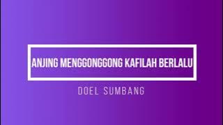 DOEL SUMBANG - ANJING MENGGONGGONG KAFILAH BERLALU (KARAOKE) [REMASTERED]
