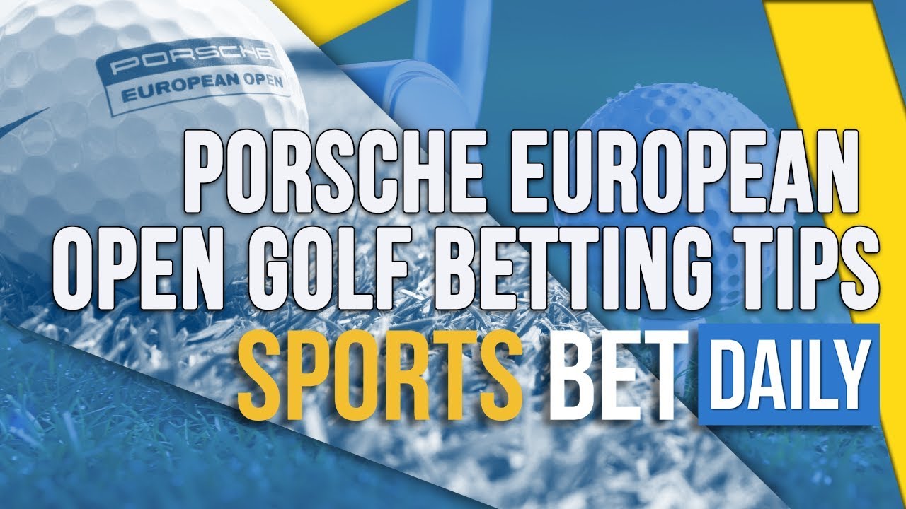 Porsche European Open Golf Betting Tips, Best Bets, Match Odds