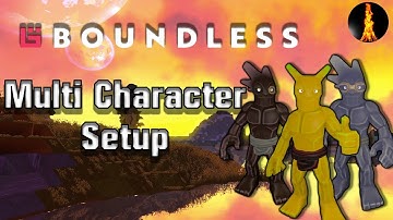 Multi-Character Set Up | Spec Guide | Boundless v.199