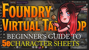 Foundry VTT Beginner Guide: Your Character Sheet (Dungeons & Dragons 5e)