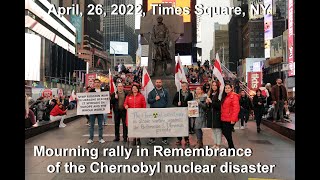 Mourning Rally In Remembrance Of The Chernobyl Nuclear Disaster. 4/26/2022 Times Sq, New York,