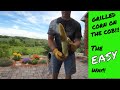 The easiest way to grill corn on the cob.