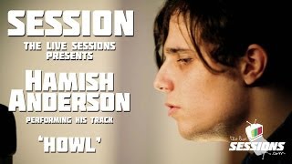 HAMISH ANDERSON - Howl // The Live Sessions