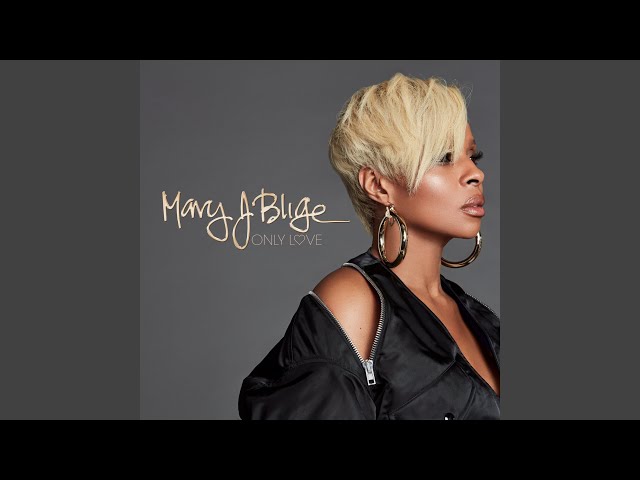 Mary J. Blige - Only Love