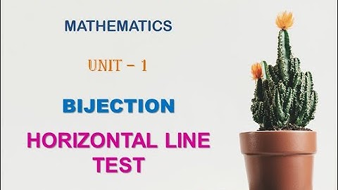 SAMACHEER 10th | UNIT -1 | RELATIONS AND FUNCTIONS | BIJECTION | HORIZONTAL LINE TEST.