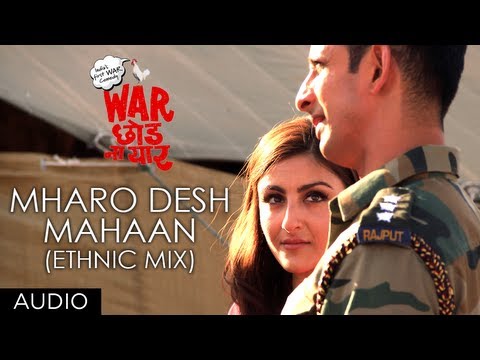 Mharo Desh Mahaan (Ethnic mic) Full Song (Audio) | War Chhod Na Yaar | Sharman Joshi, Soha Ali Khan