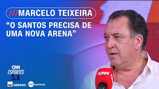 Presidente do Santos revela detalhes sobre arena | CNN ESPORTES S/A