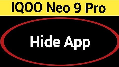 how to hide app,IQOO Neo 9 pro me App hide kaise kare