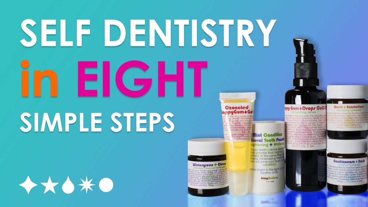 Self-Dentistry in 8 Simple Steps