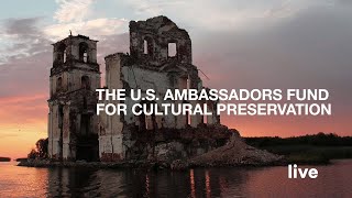 The U.S. Ambassadors Fund for Cultural Preservation | AMC Online