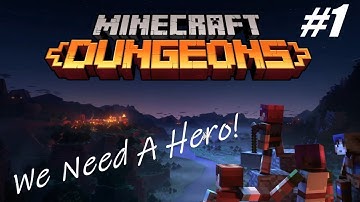 Minecraft Dungeons | Episode #1 | We Need A Hero