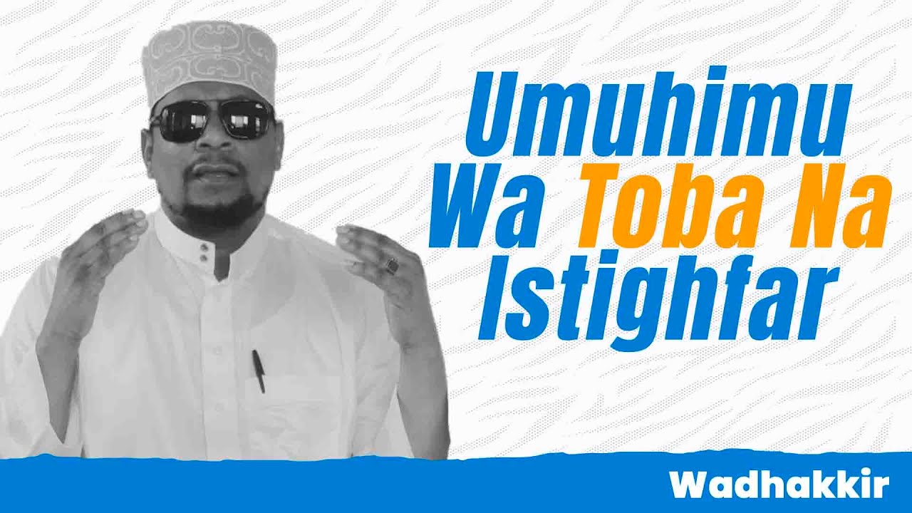 #Live: Umuhimu wa Toba na Istighfar - (Wadhakkir)
