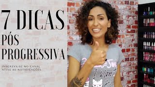 7 Dicas de Tratamento Pós Progressiva - Rubia Rocha