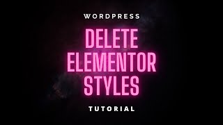 Famous How to Delete All Elementor Styles and Templates Wealth