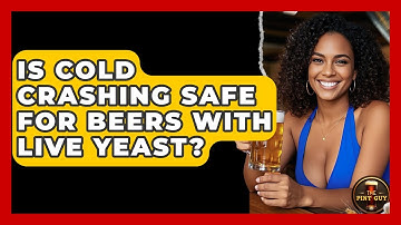 Is Cold Crashing Safe for Beers with Live Yeast? - The Pint Guy