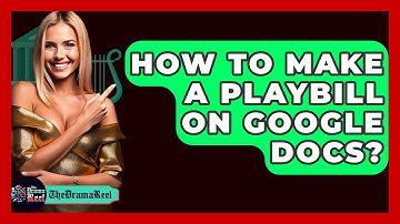 How To Make A Playbill On Google Docs? - The Drama Reel