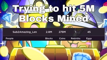 Trying to reach 5M blocks in (Mining Simulator 2)