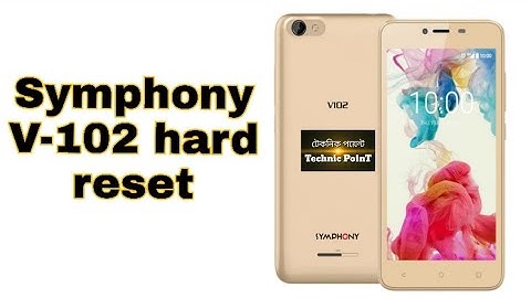 Symphony V102 hard reset