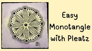 Easy Monotangle with the pattern Pleatz