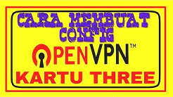 Cara Membuat Config OpenVPN Kartu THREE 3 - UNLIMITED INTERNET GRATIS! - Durasi: 6.41. 