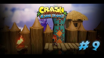 Crash Bandicoot N. Sane Trilogy - 100% Walkthrough | Part 9 - Native Fortress (1st Visit)