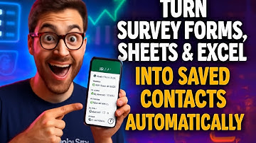 Turn Survey Forms, Google Sheets, or Excel Data into Saved Contacts Automatically!