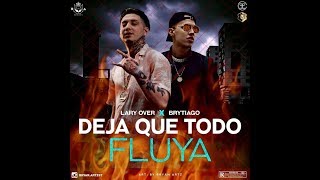 Lary Over & Brytiago - Deja Que Fluya (Audio Oficial)