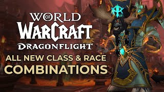 WoW Dragonflight: ALL New Class/Race Combinations
