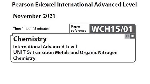 Unit 5 November 2021 -  A2 Chemistry Edexcel -  Dr  Hanaa Assil
