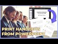 Print Handouts From PowerPoint (PC/Windows + Apple/Mac) -- Learn how in only 2 minutes