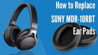 How to Replace Sony MDR-10RBT Headphones Ear Pads/Cushions | Geekria