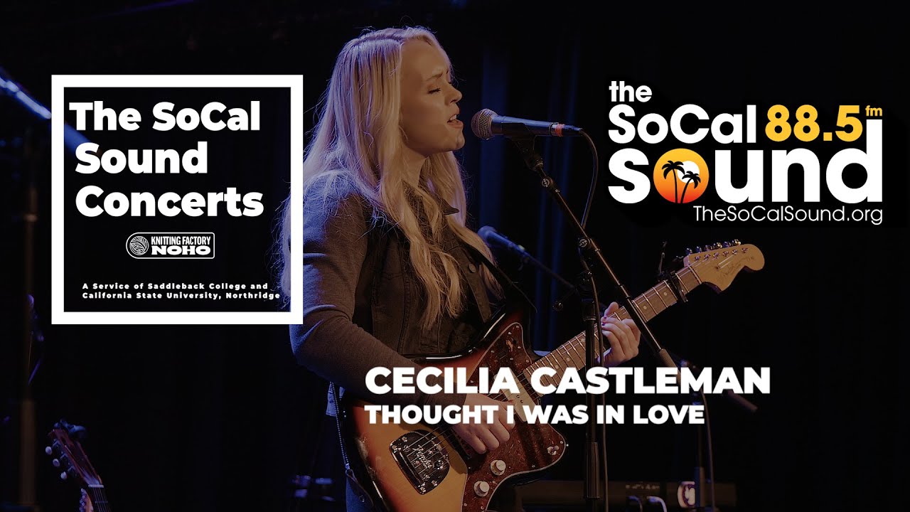 Cecilia Castleman Thought I Was In Love [LIVE] The SoCal Sound