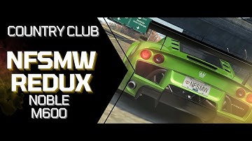 4K | Country Club | Noble M600 | NFSMW Redux