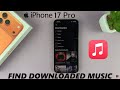 How To Find Downloaded Music On iPhone 17 Pro
