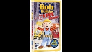 Opening and Closing to Bob the Builder  The LIVE Show! 2004 VHS