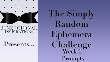 #simplyrandomchallenge The Simply Random Ephemera Challenge | Week 5 Prompts