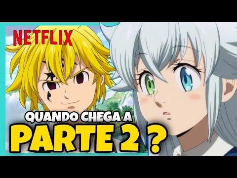 NOVO FILME NANATSU NO TAIZAI FÚRIA DE EDIMBURGO PARTE 2 QUANDO VAI