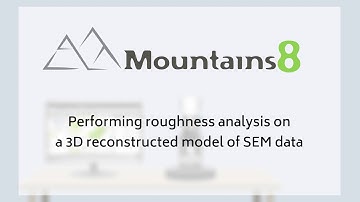 MoutainsSEM®8 | Performing roughness analysis on a 3D reconstructed model of SEM data