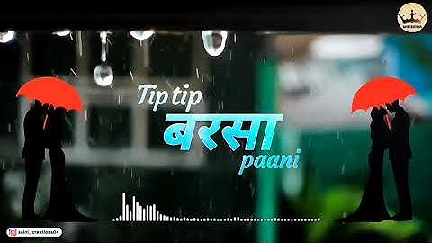 Tip Tip Barsa Pani || Romantic Song || Whatsapp Status Video 2020 || SAINI CREATIONS
