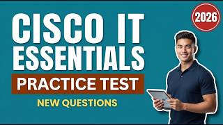 Cisco IT Essentials Practice Test: Master 10 Real Exam Questions With In Depth Explanations Today! News