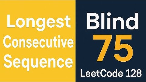 Longest Consecutive Sequence - LeetCode 128 | Blind 75 |  #Blind75  #LeetCode128