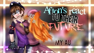 🔹Past Afton's React To Their Future🔹 REMAKE 🔹