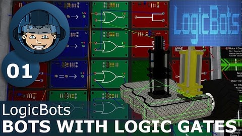BOTS WITH LOGIC GATES - LogicBots: Ep. #1 - Gameplay & Walkthrough