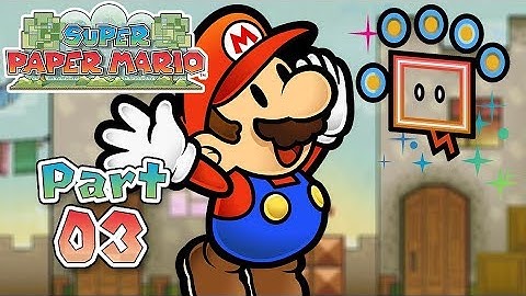 Super Paper Mario: Part 3 - Afoot in the Foothills!