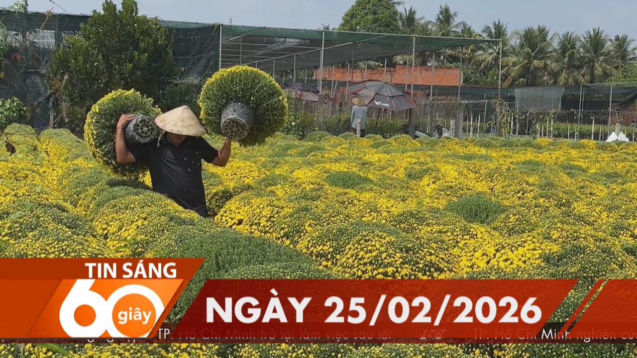 60 Giây Sáng - Ngày 25/02/2026 | HTV Tin tức