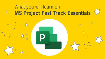 MS Project Fast Track Essentials - What you will learn