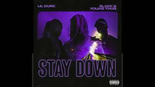 Lil Durk - Stay Down feat. 6lack \& Young Thug (Slowed To Perfection)