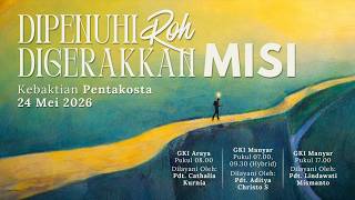 GKI Manyar Pentecost Service, May 24, 2026 // 🔴 ONSITE & ONLINE