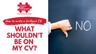 What shouldn’t be on my CV? - CV Writing Advice