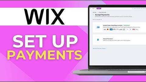 Wix Payments  How To Set Up Your Wix Payments Account